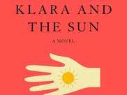 《克拉拉與太陽》解讀黯淡色中冰冷的暖陽