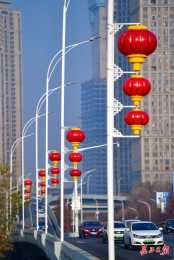 武漢“張燈結綵”喜迎春節，2萬餘組大紅燈籠和中國結高高掛起